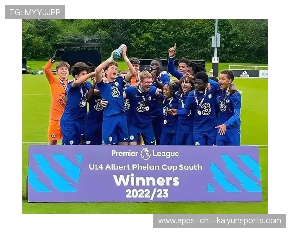 青训新星崛起,切尔西注重年轻力量,切尔西的青训